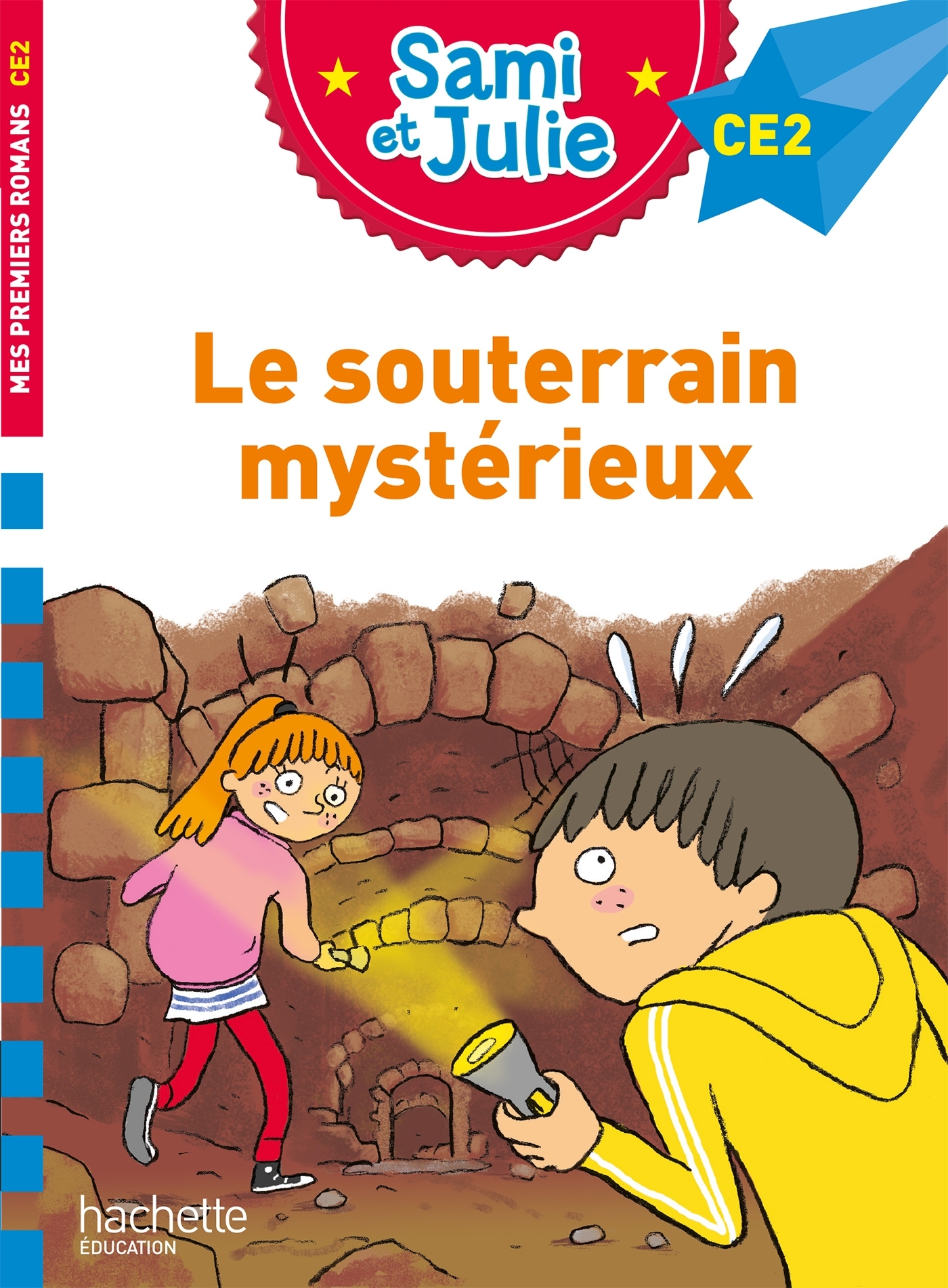 Sami et Julie Roman CE2 Le souterrain mystérieux - Laurence Lesbre - HACHETTE EDUC