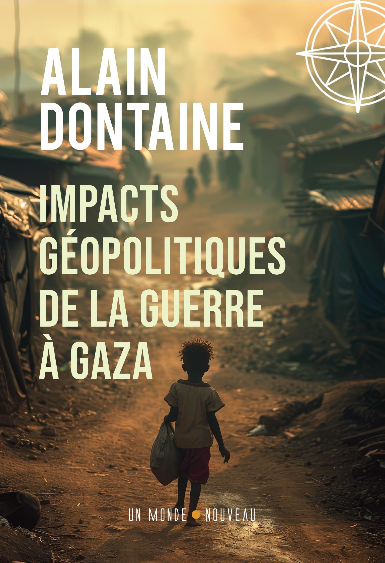 Gaza, géopolitique de la puissance - Alain Dontaine - MONDE NOUVEAU