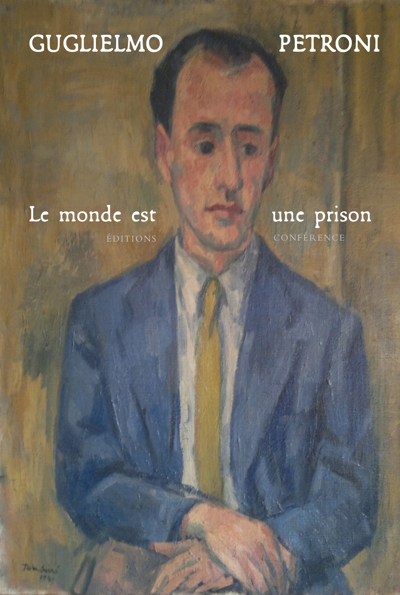 Le monde est une prison - Guglielmo Petroni, Goffredo Fofi - CONFERENCE