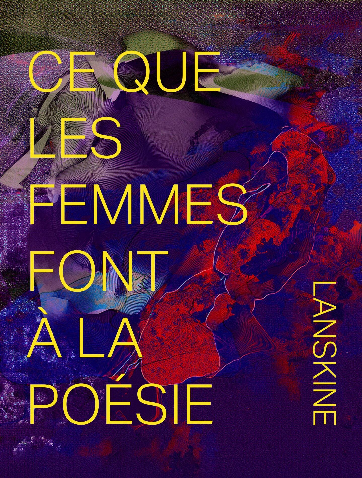 Ce que les femmes font à la poésie -  - LANSKINE ED