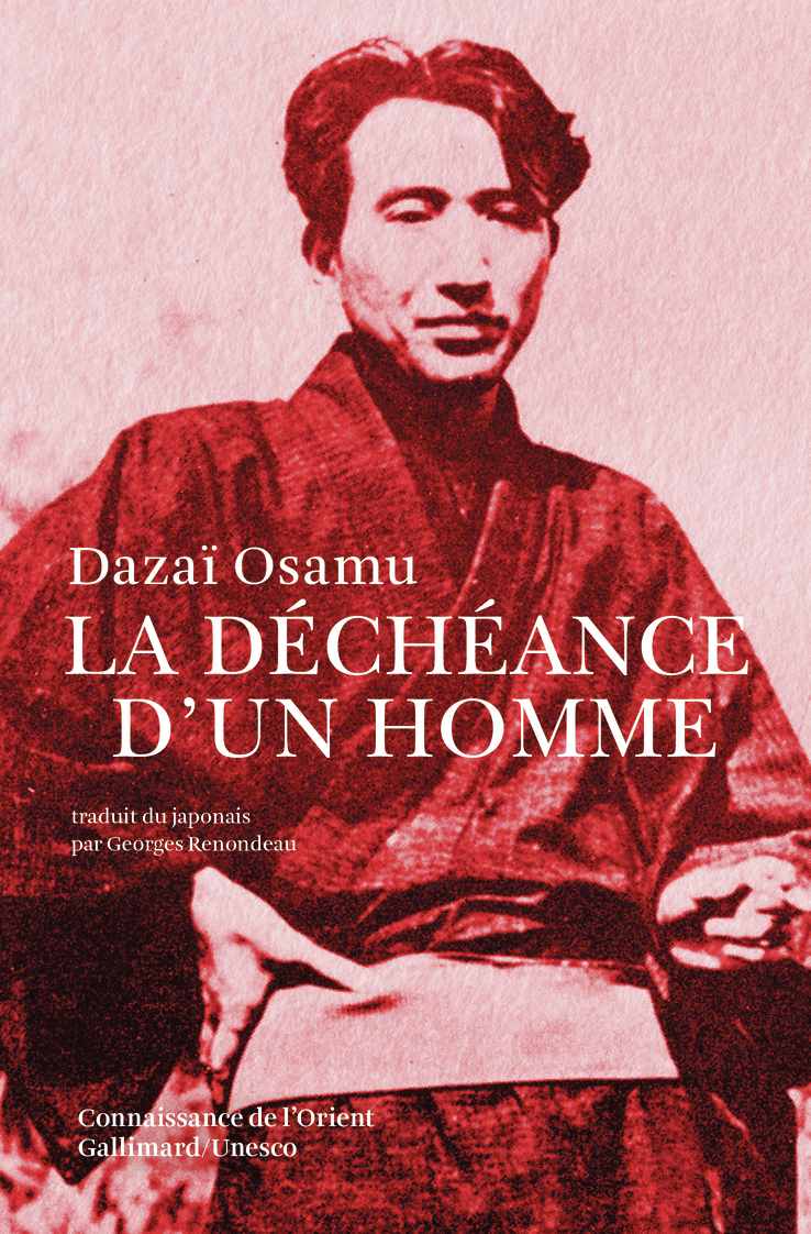 La déchéance d'un homme -  DAZAI OSAMU - GALLIMARD