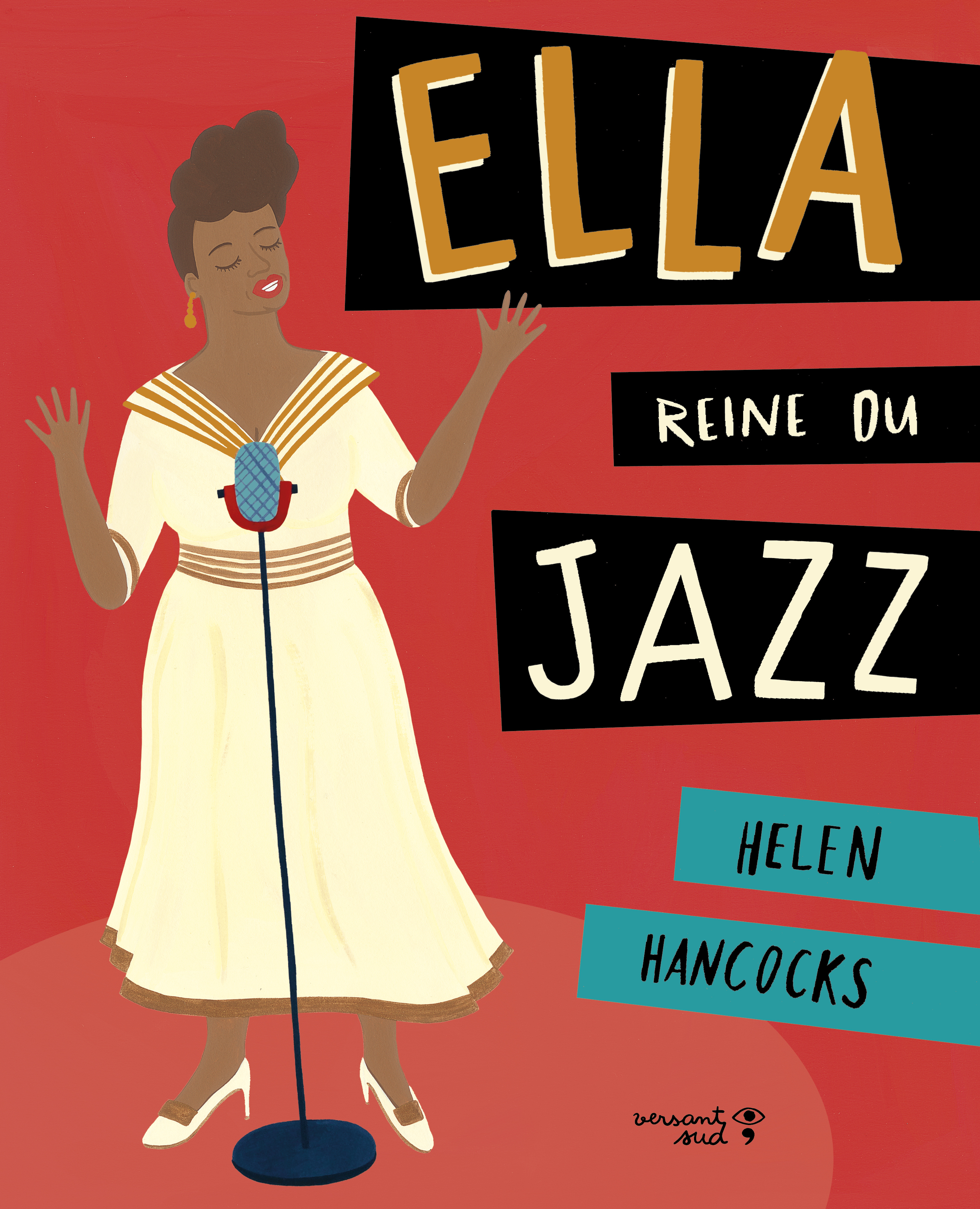 Ella, reine du jazz - Helen HANCOCKS - VERSANT SUD J
