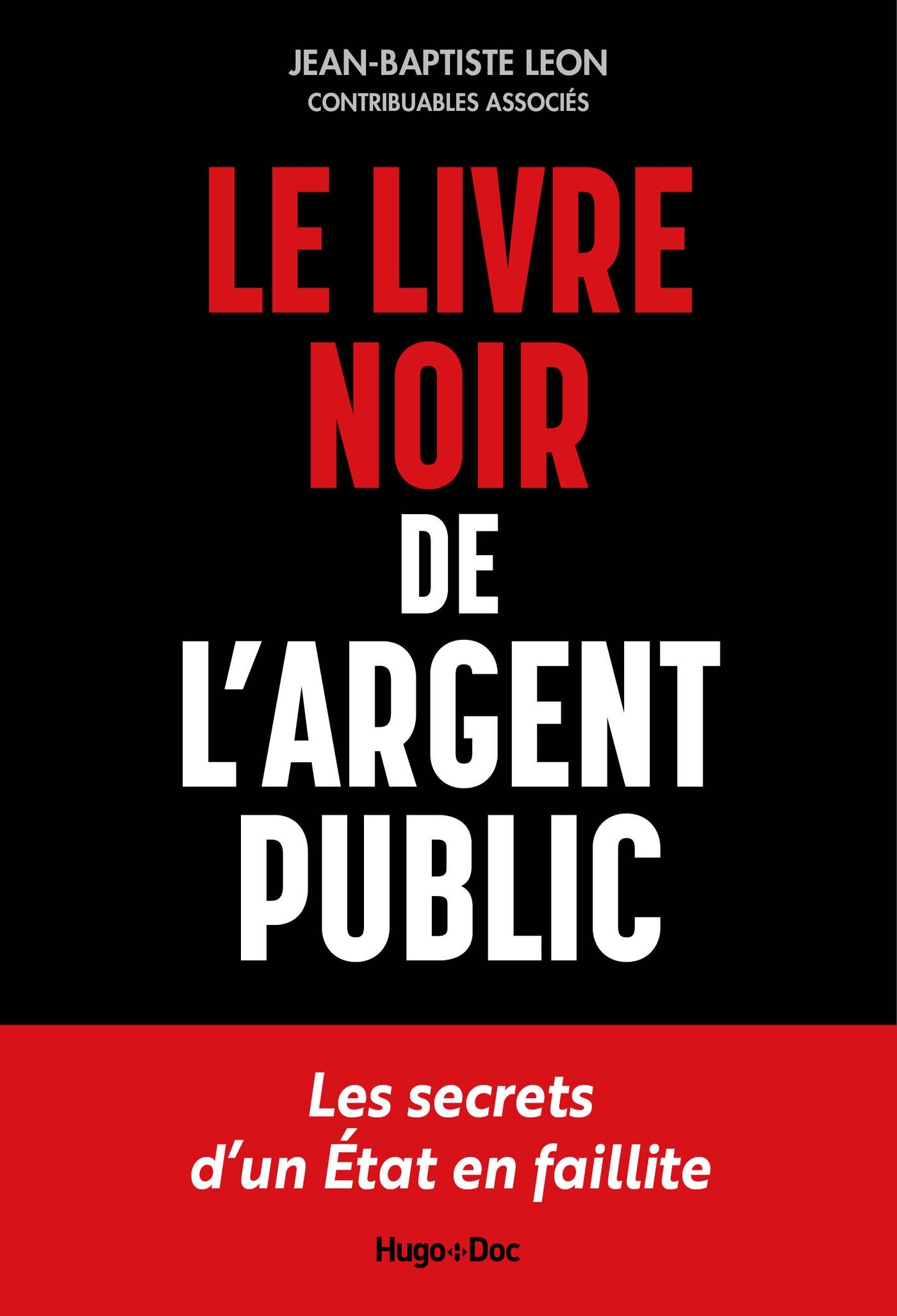 Le livre noir de l'argent public - Jean-Baptiste Leon - HUGO DOCUMENT