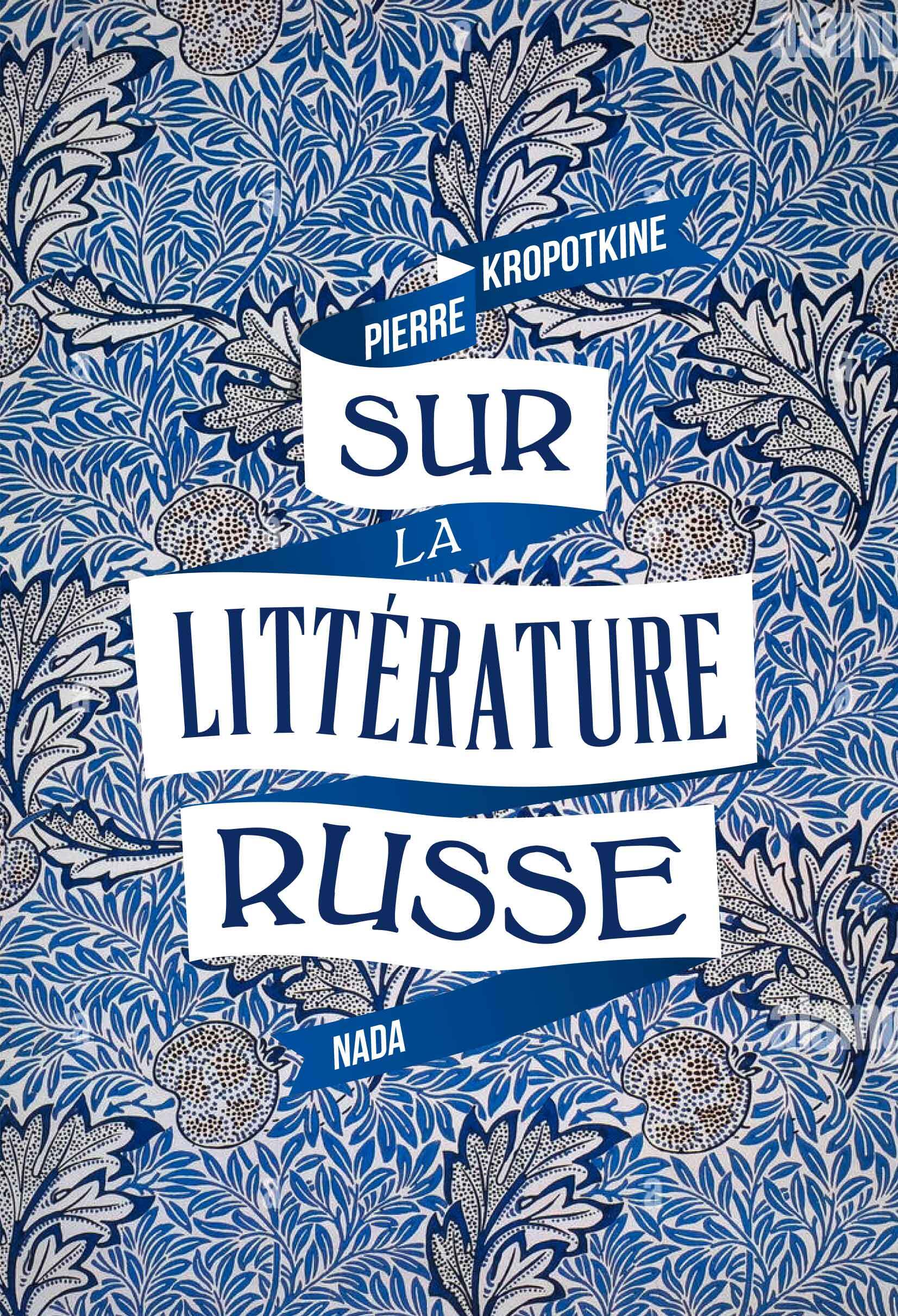 Sur la littérature russe - Pierre Kropotkine - NADA