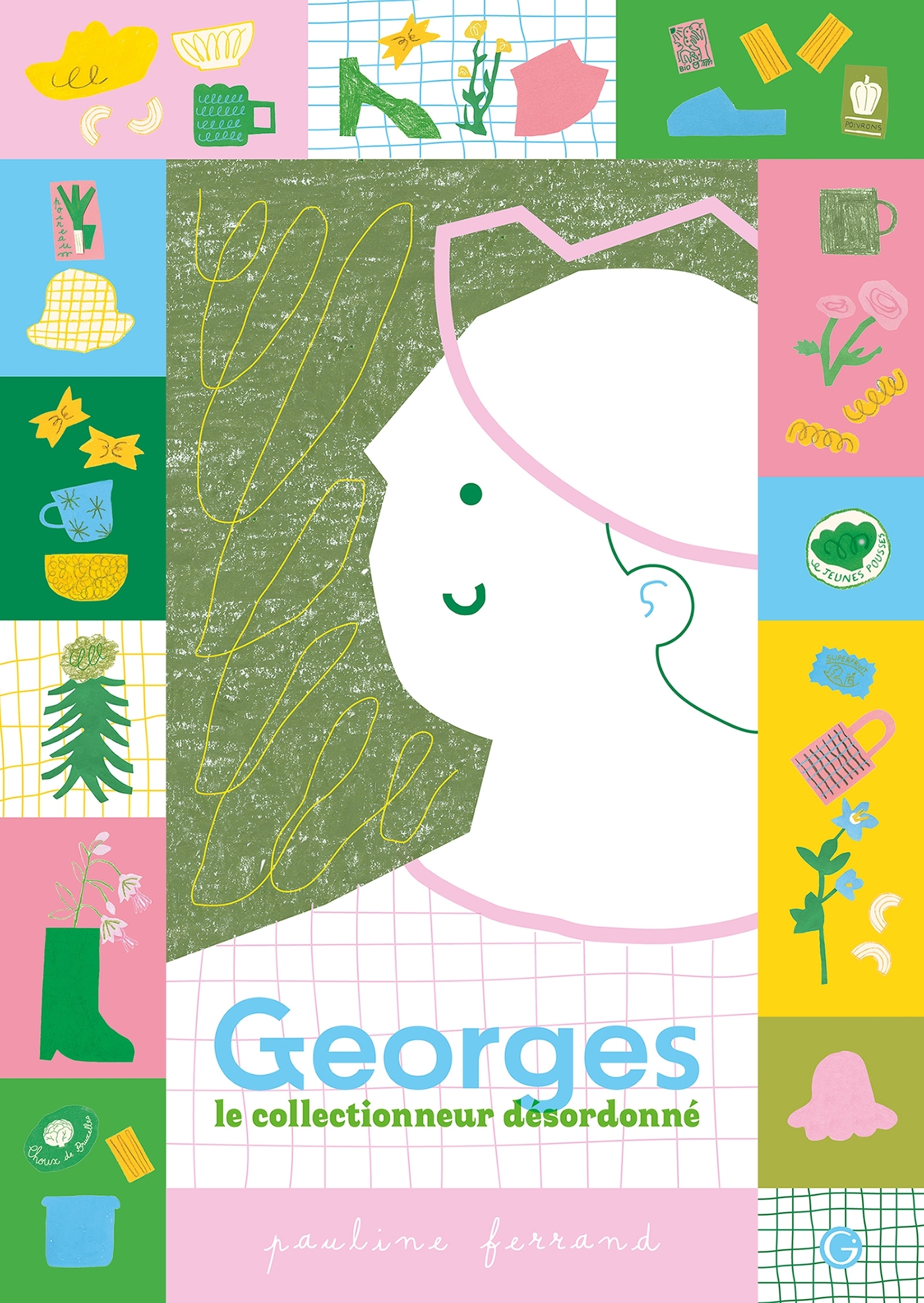 Georges le collectionneur désordonné - Pauline Ferrand - GRASSET JEUNESS