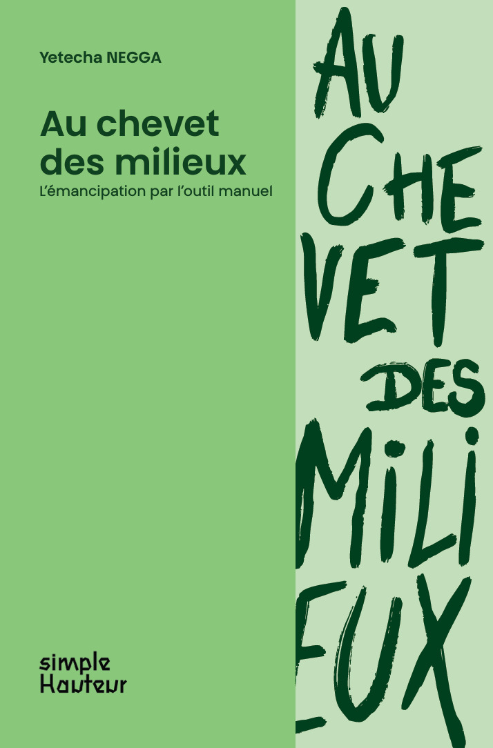 Au chevet des milieux -   NEGGA, Yetecha,  NEGGA, Yetecha - SIMPLE HAUTEUR