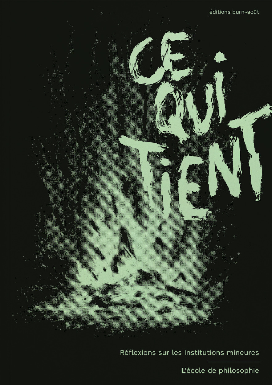 Ce qui tient -  L'école de philosophie - BURN AOUT