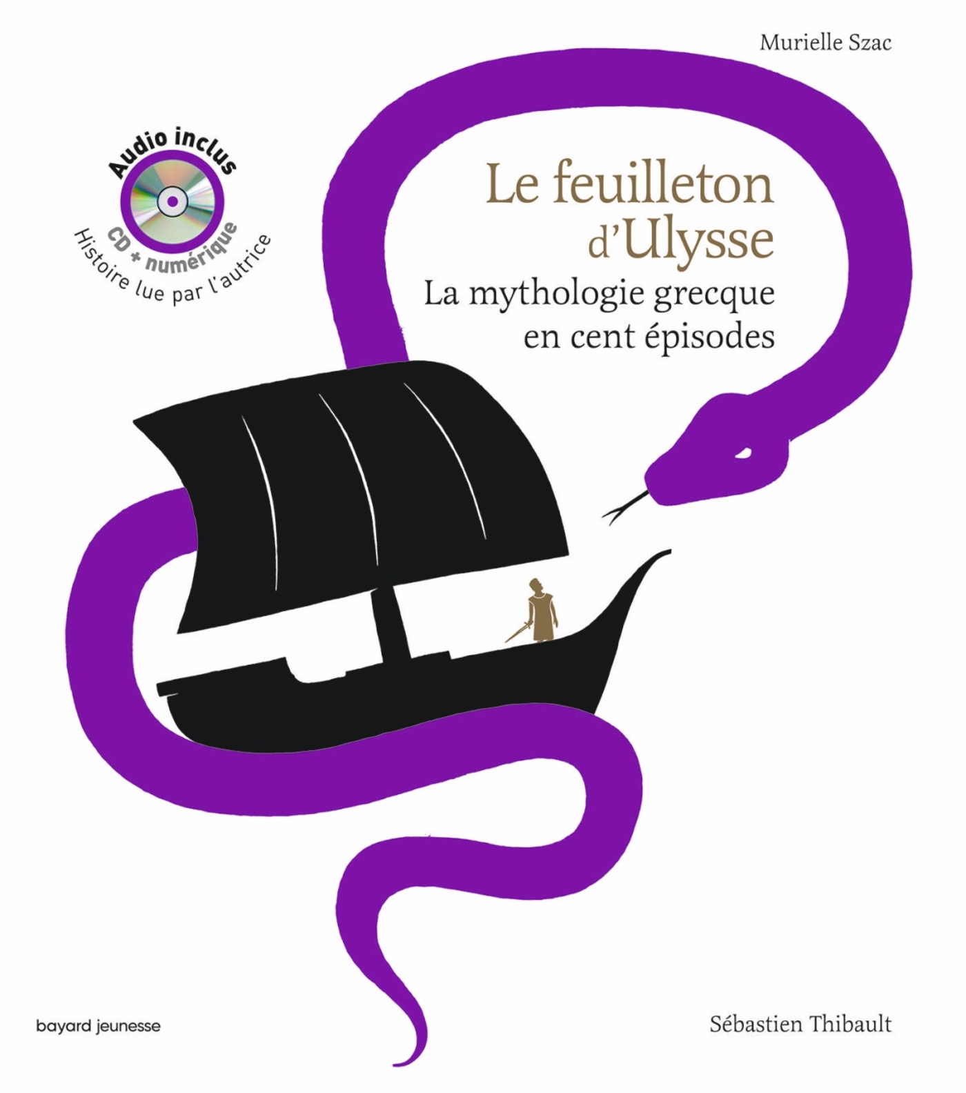 Le feuilleton d'Ulysse audio - Murielle Szac - BAYARD JEUNESSE