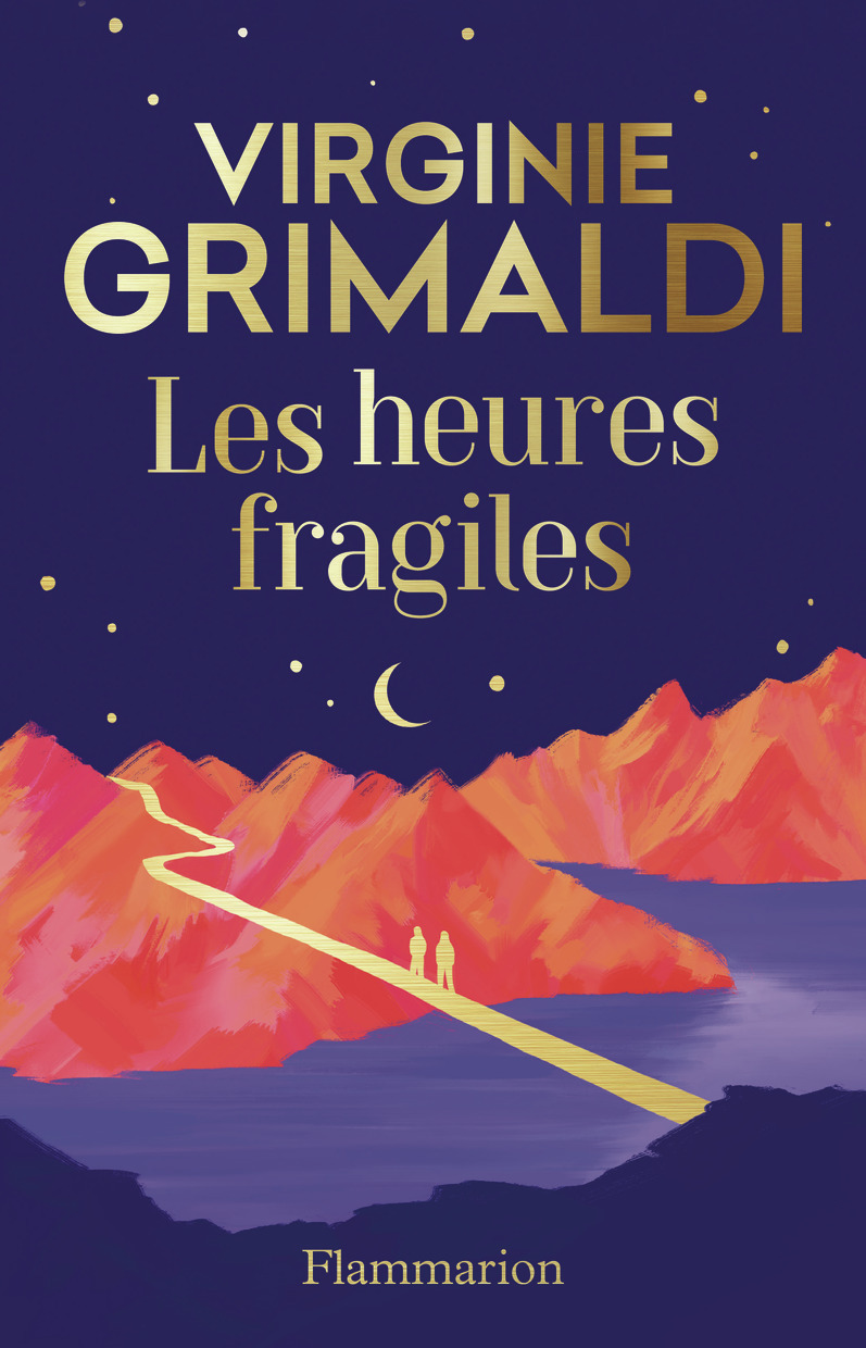 Les heures fragiles - Virginie Grimaldi - FLAMMARION