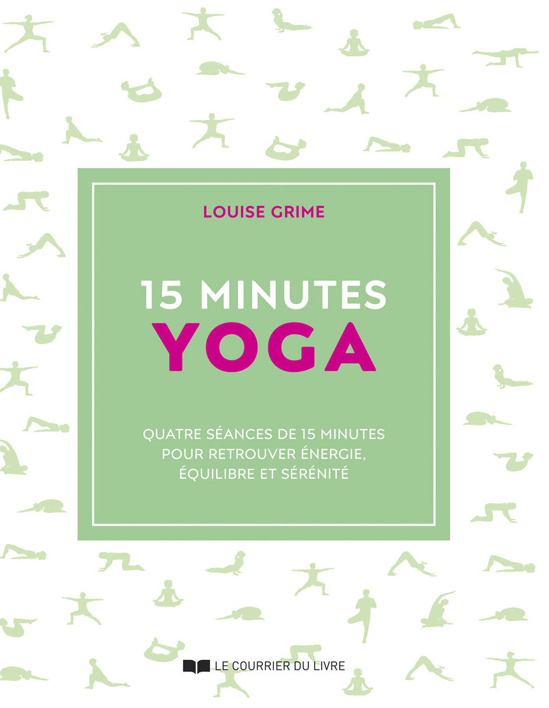 15 minutes Yoga - Louise Grime - COURRIER LIVRE