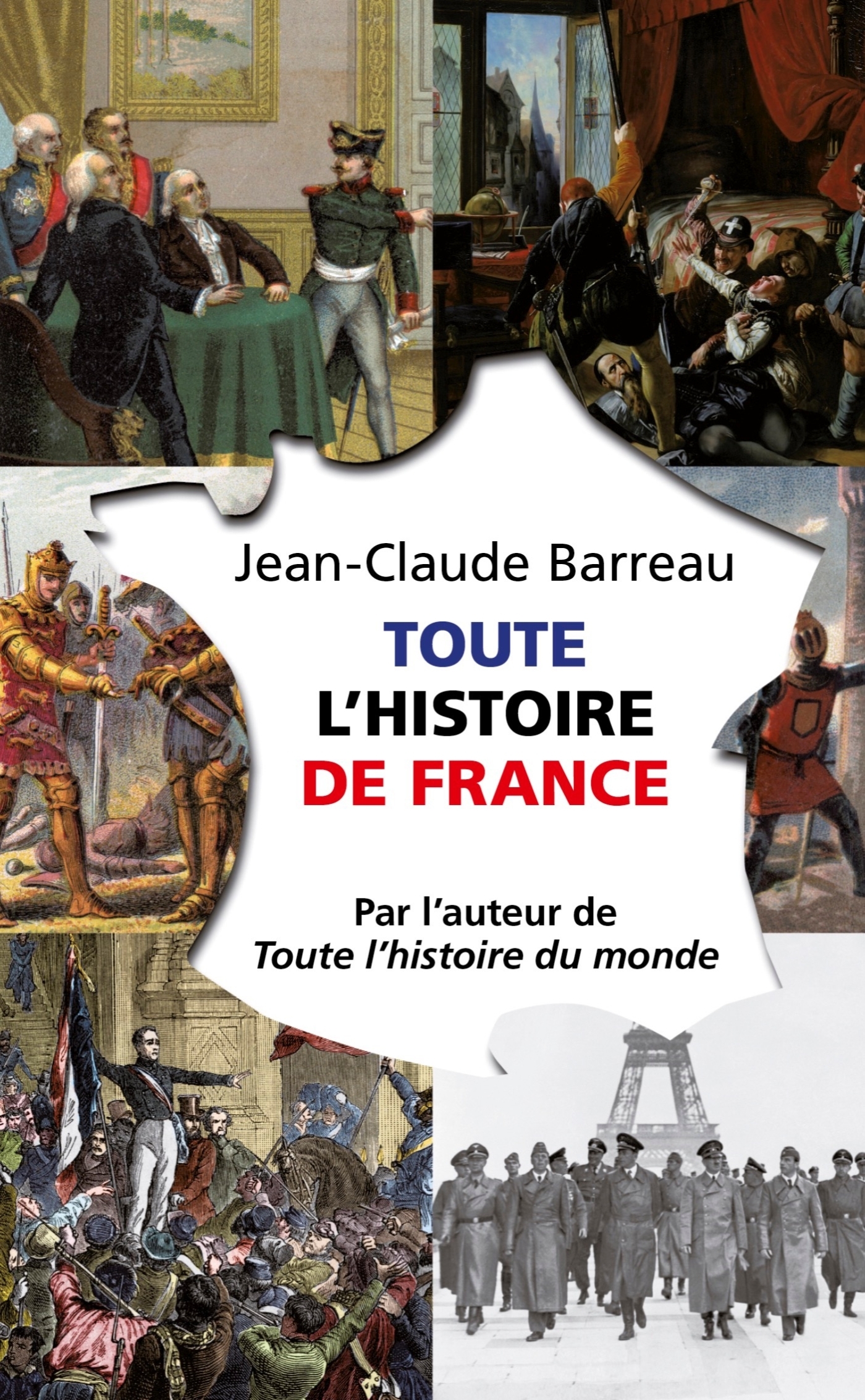 Toute l'histoire de France - Jean-Claude BARREAU - LGF