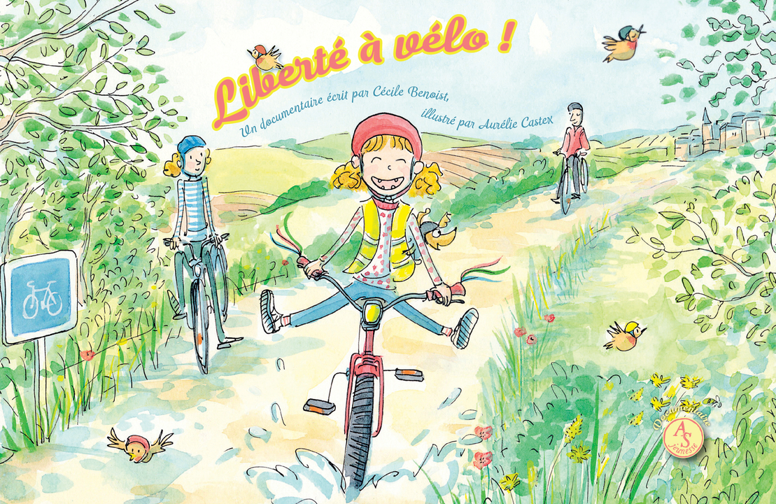 Liberté à vélo ! - Cécile Benoist - ACTES SUD