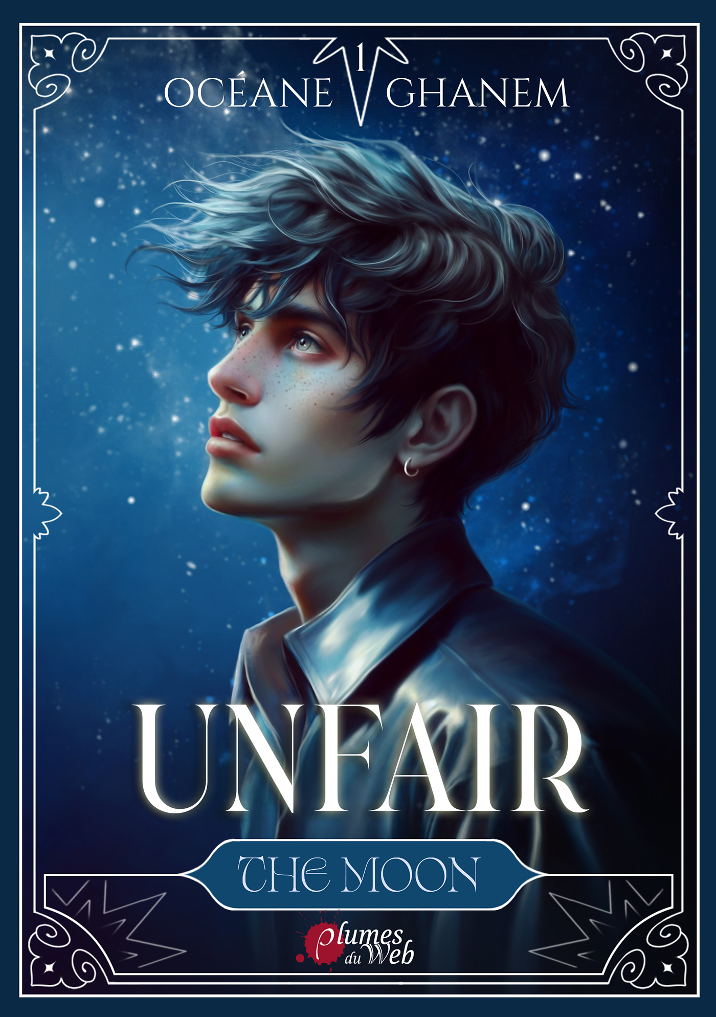 UNFAIR : 1. THE MOON. -  GHANEM OCEANE - PLUMES DU WEB