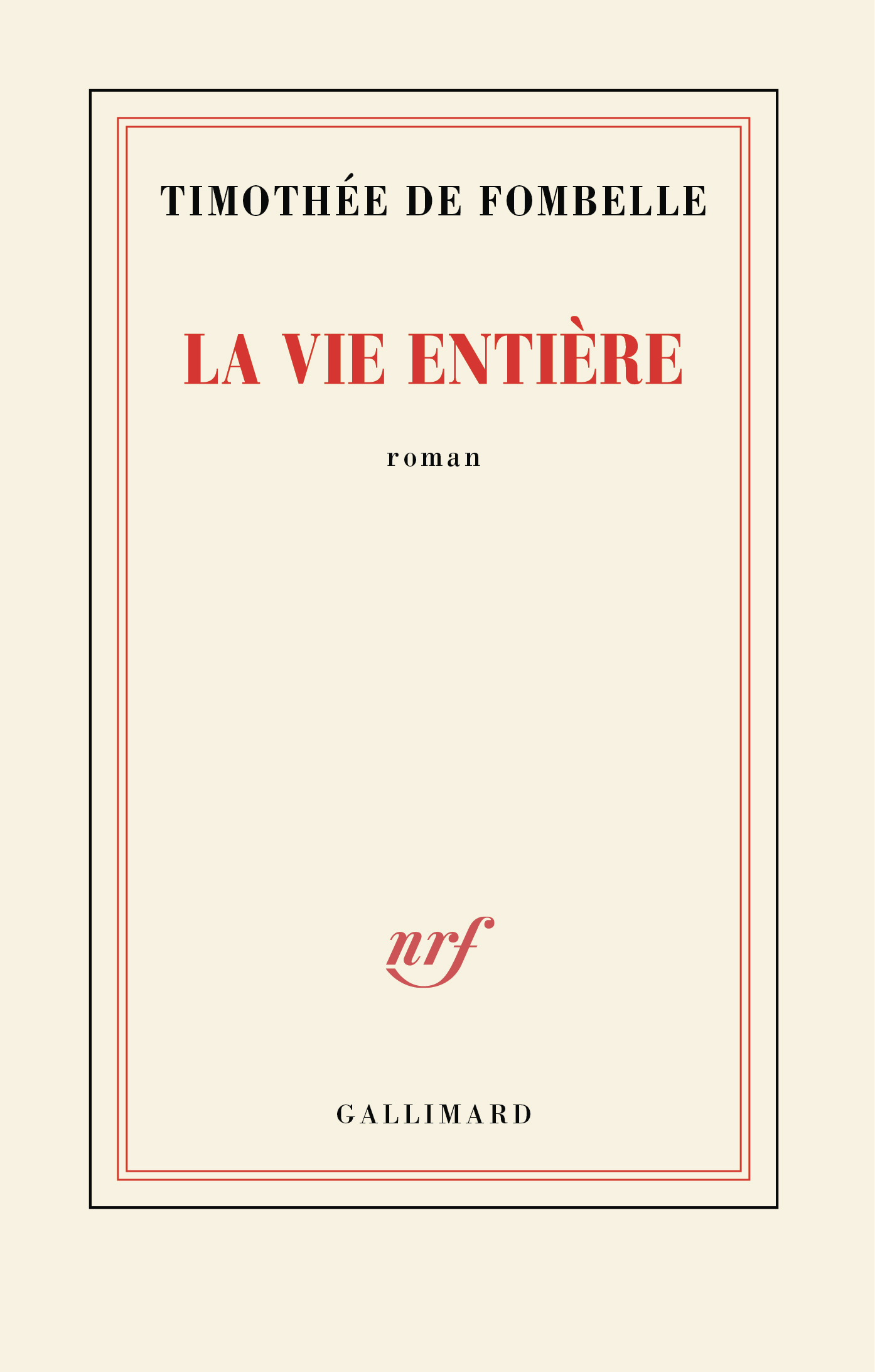 La vie entière - Timothée de Fombelle - GALLIMARD