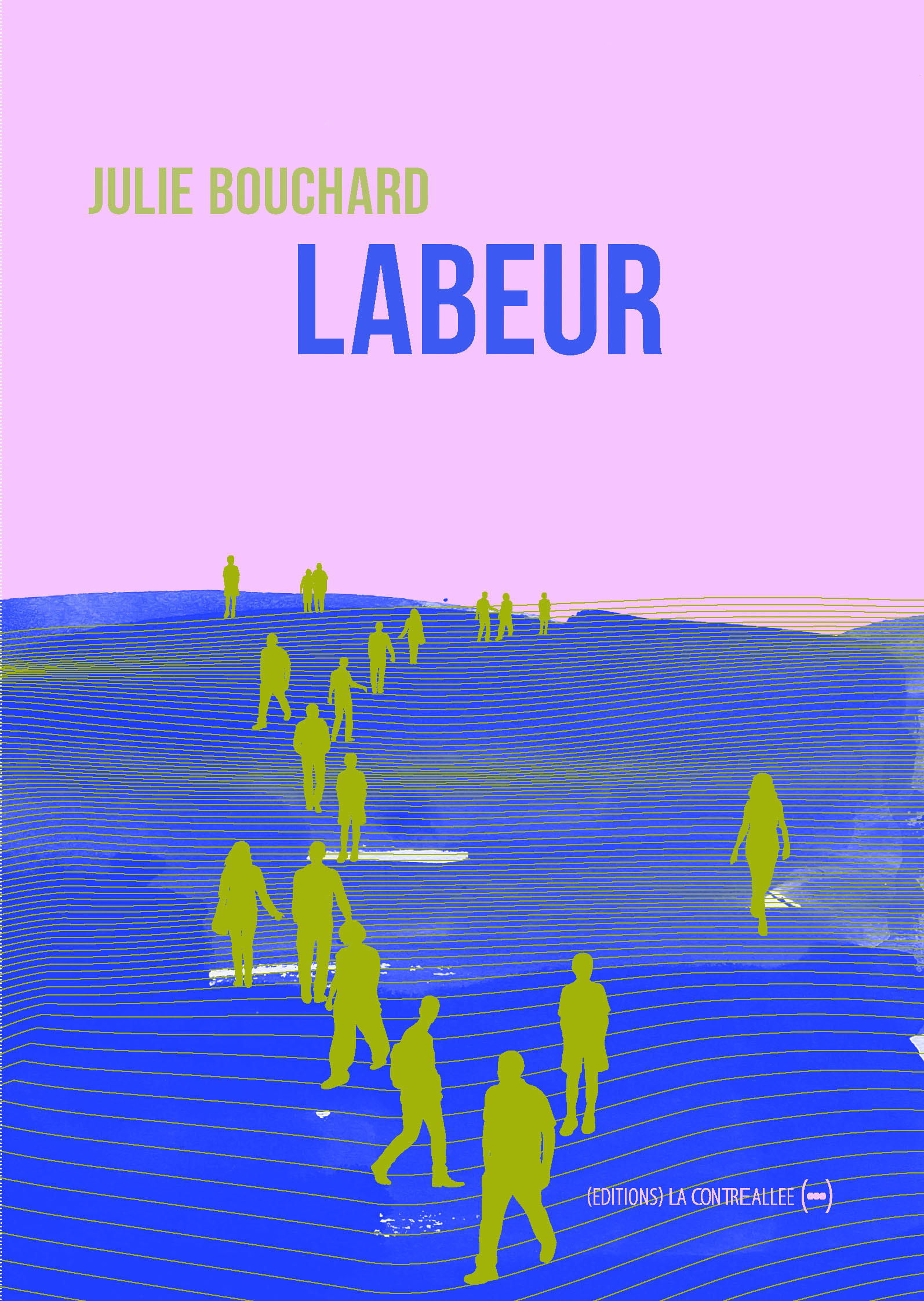 Labeur - Julie BOUCHARD - CONTRE ALLEE