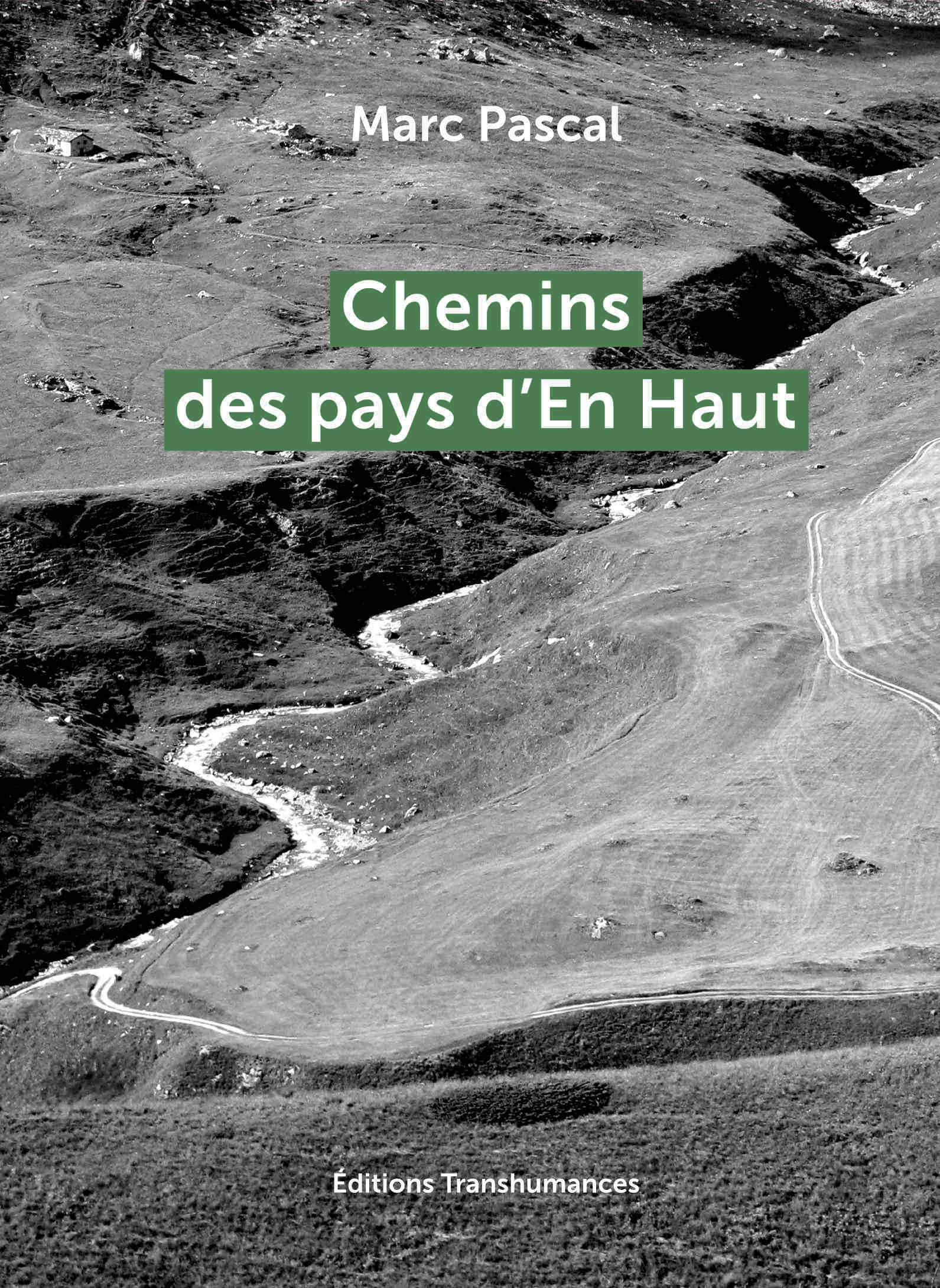 Chemins des Pays d’En Haut - Marc Pascal - TRANSHUMANCES