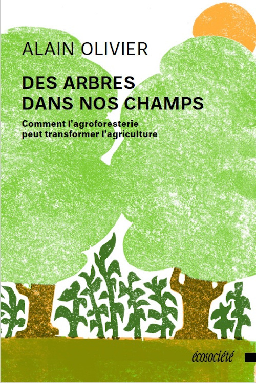 Des arbres dans nos champs - Alain Olivier - ECOSOCIETE