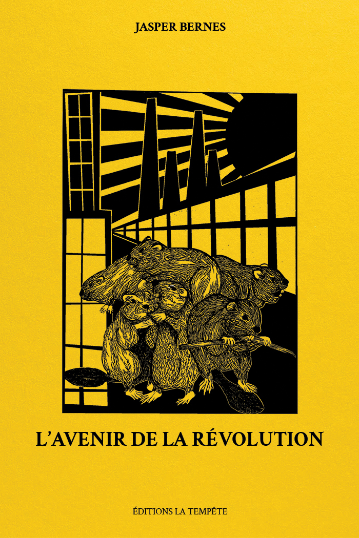 L'Avenir de la révolution - Jasper Bernes - TEMPETE