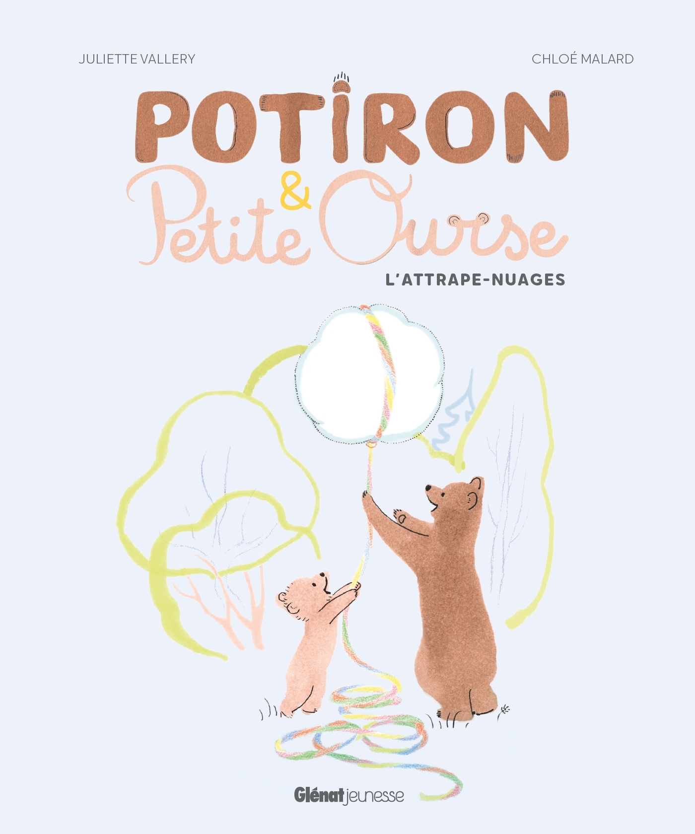 Potiron et Petite Ourse - L'attrape-nuages - Juliette Vallery - GLENAT JEUNESSE