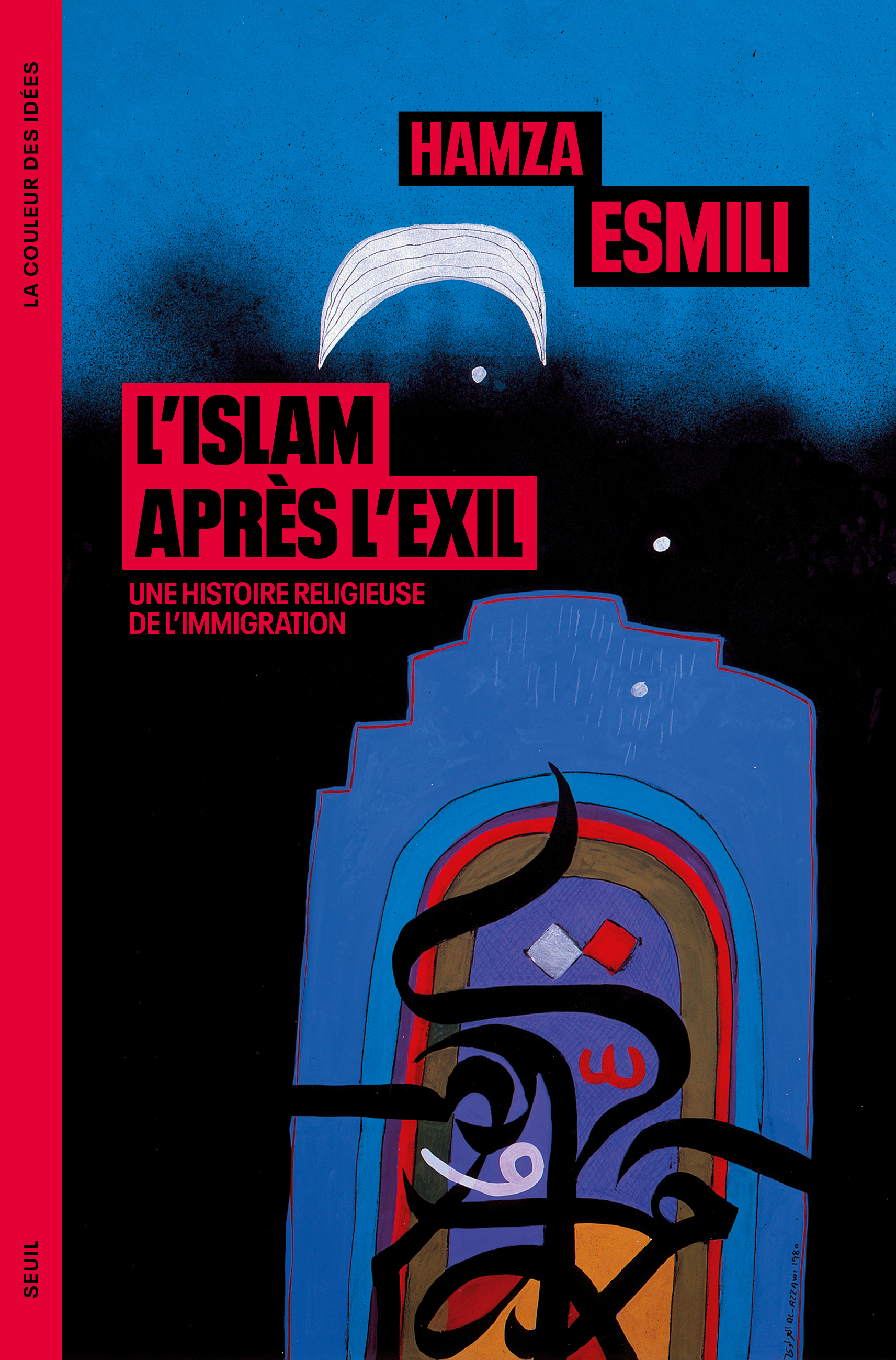 L'Islam après l'exil - Hamza Esmili - SEUIL