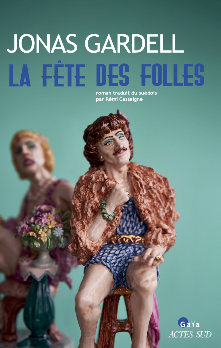 La Fête des folles - Jonas Gardell - GAIA