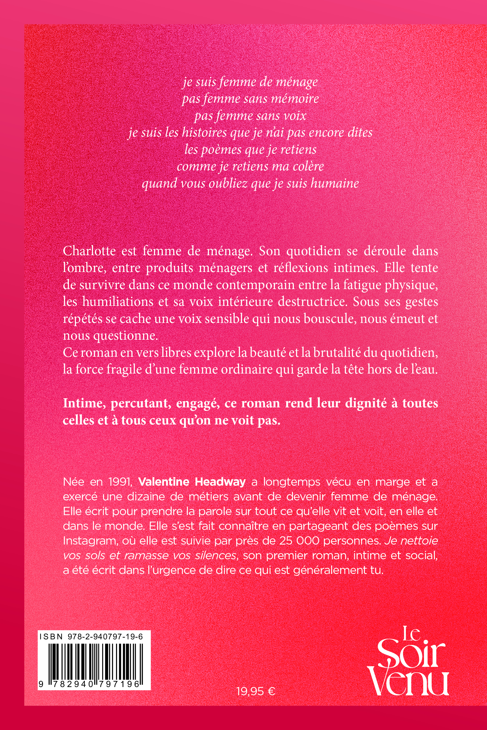 Je nettoie vos sols et ramasse vos silences - Valentine Headway - LE SOIR VENU