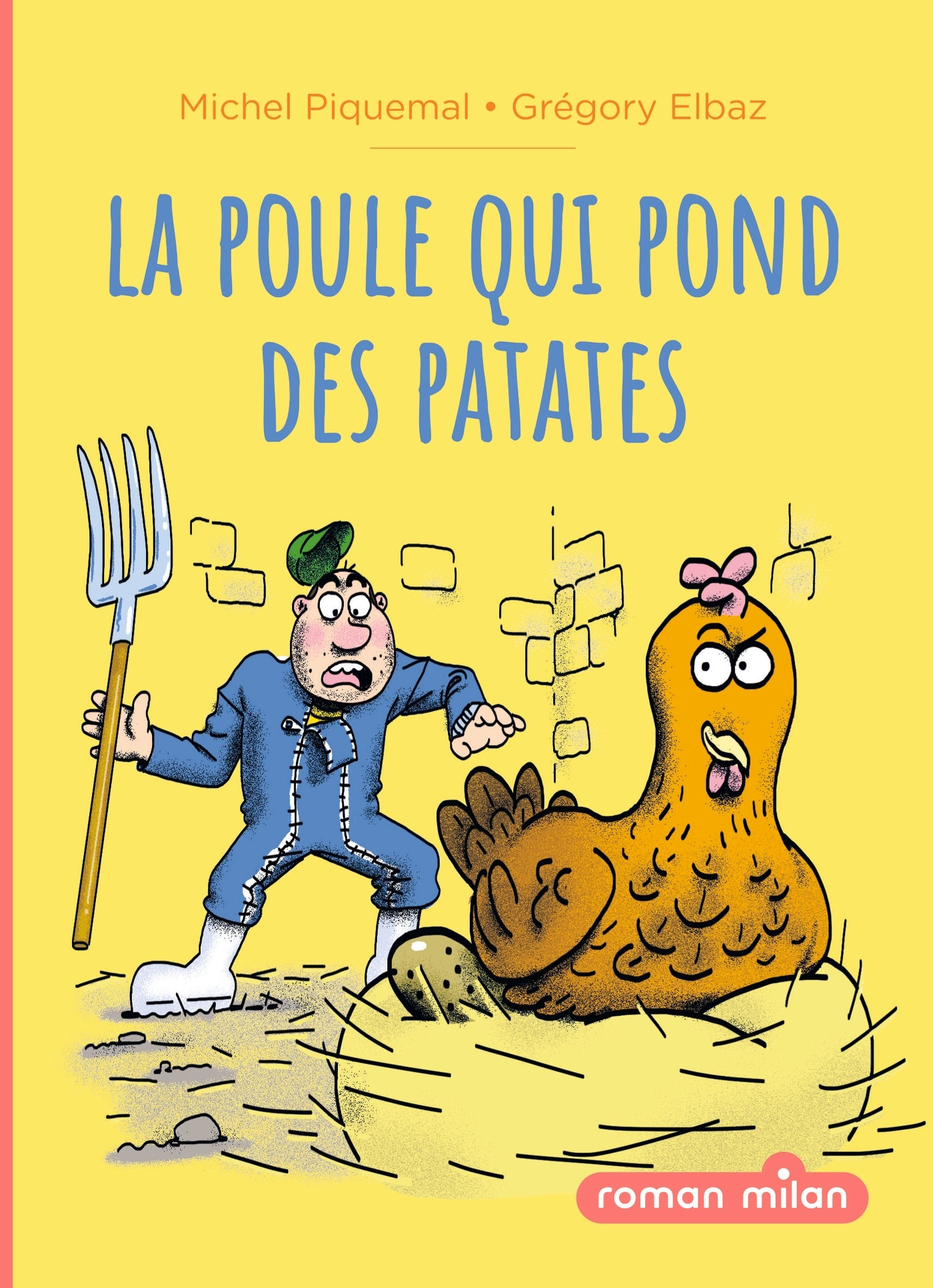 La poule qui pond des patates - Michel Piquemal - MILAN