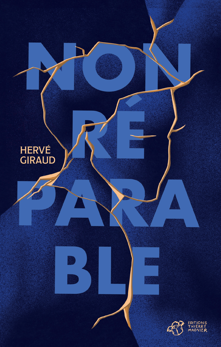 Non Réparable - Hervé Giraud - THIERRY MAGNIER