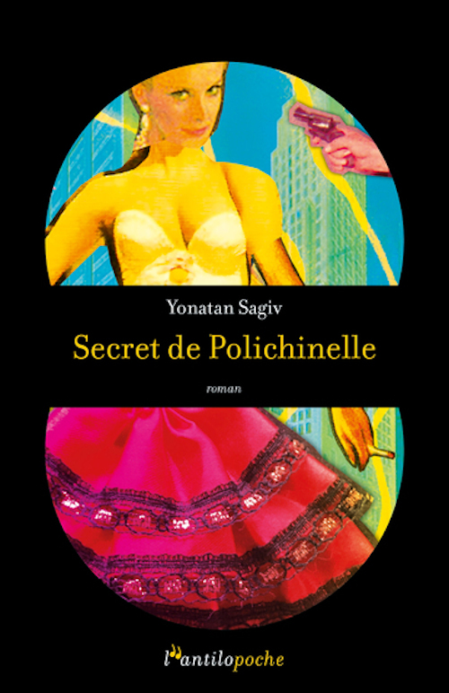 Secret de polichinelle - Yonatan SAGIV - L ANTILOPE