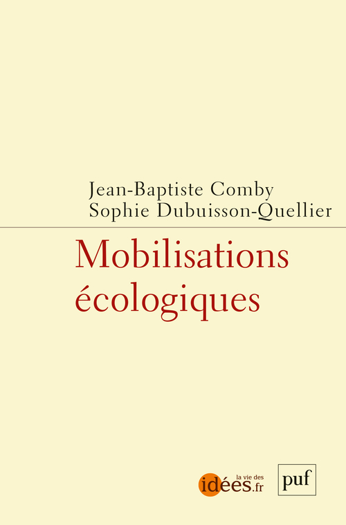 Mobilisations écologiques -  Comby jean-baptiste/dubuisson-quellier sophie, Sophie DUBUISSON-QUELLIER, Jean-Baptiste Comby - PUF