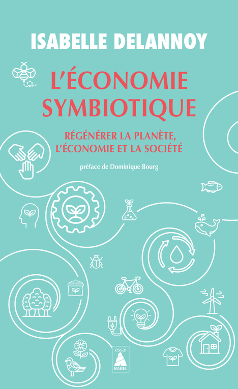 L'Économie symbiotique - Isabelle Delannoy, Dominique Bourg - ACTES SUD