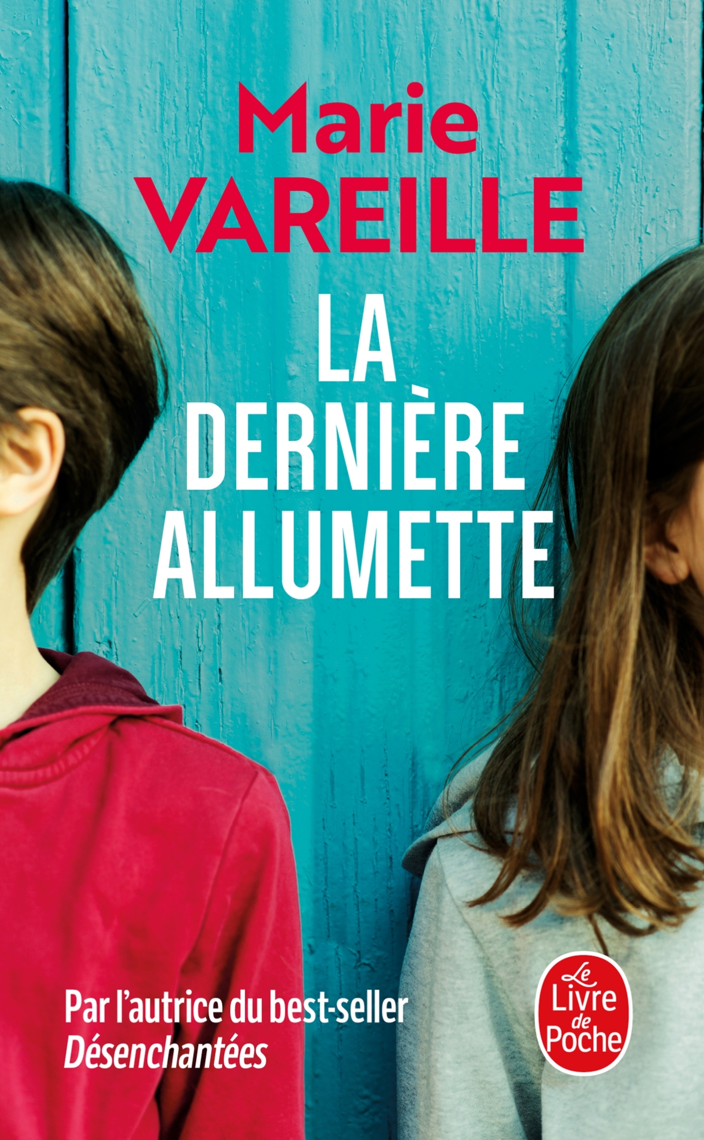 La Dernière Allumette - Marie Vareille - LGF