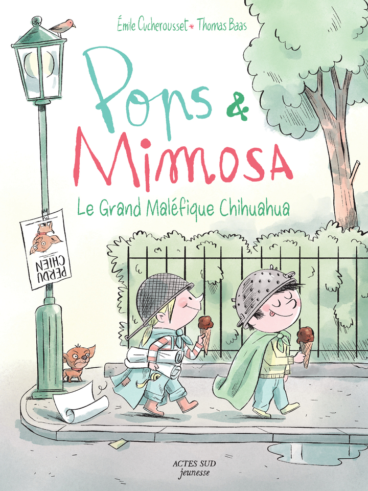 Pops et Mimosa - Le Grand Maléfique Chihuahua - Emile Cucherousset - ACTES SUD