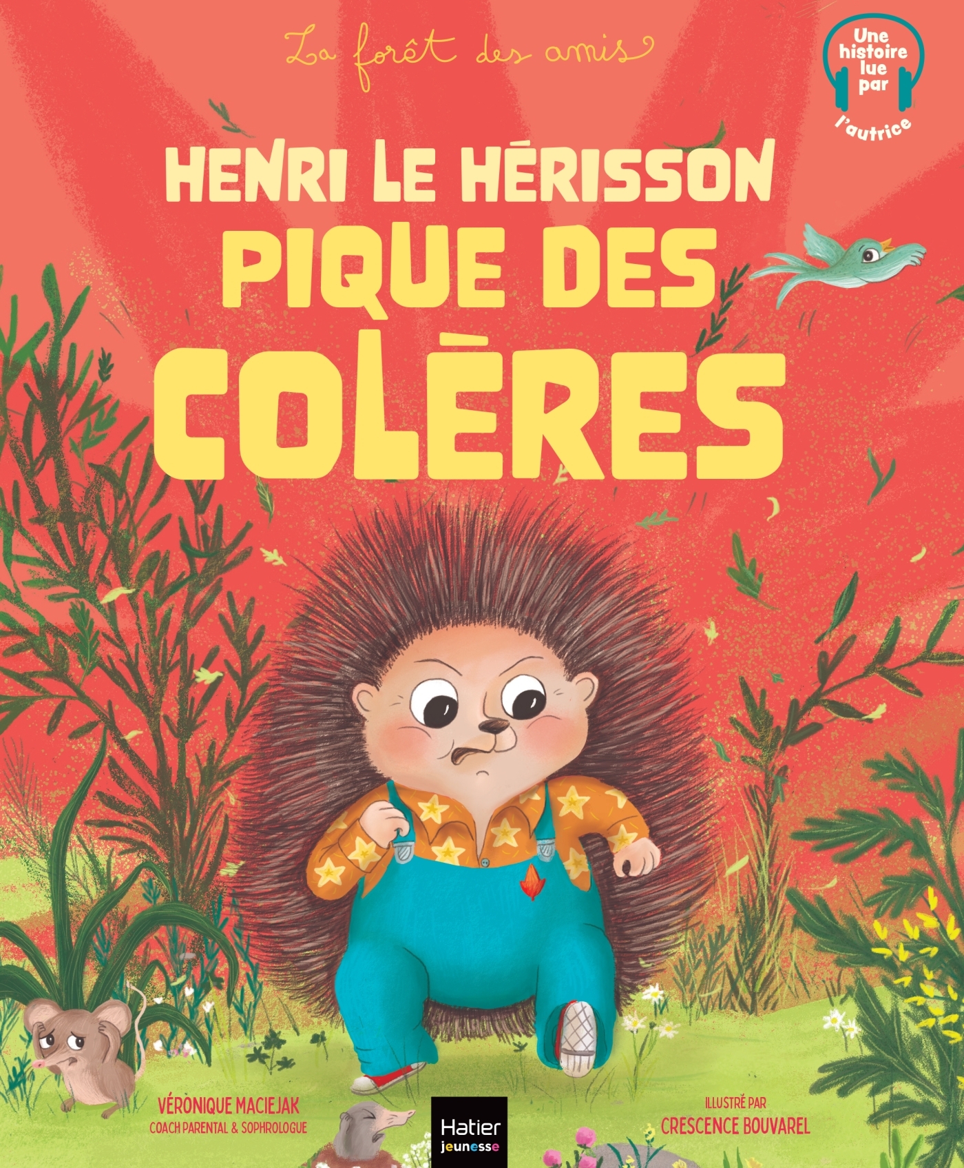 Henri le hérisson pique des colères - Véronique Maciejak - HATIER JEUNESSE