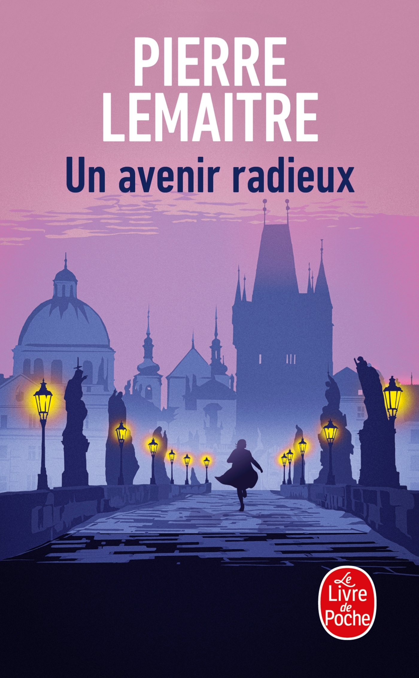 Un avenir radieux - Pierre Lemaitre - LGF