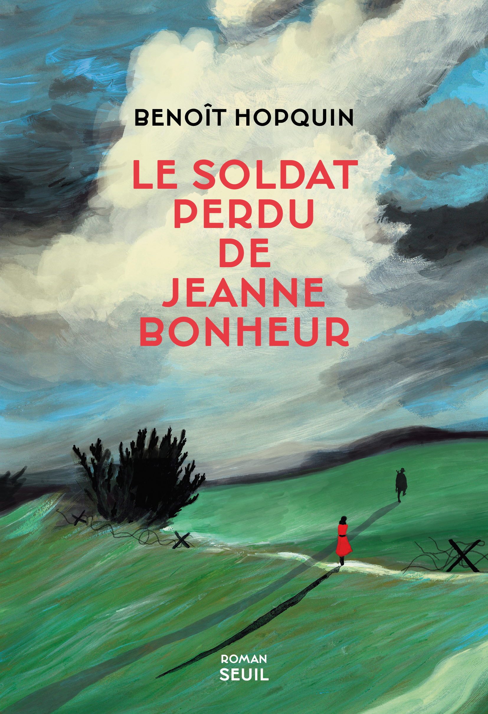 Le Soldat perdu de Jeanne Bonheur - Benoît Hopquin - SEUIL