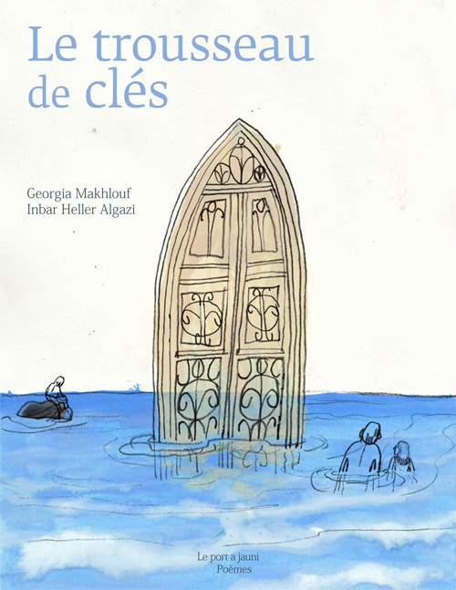 LE TROUSSEAU DE CLÉS - Georgia Makhlouf - PORT A JAUNI
