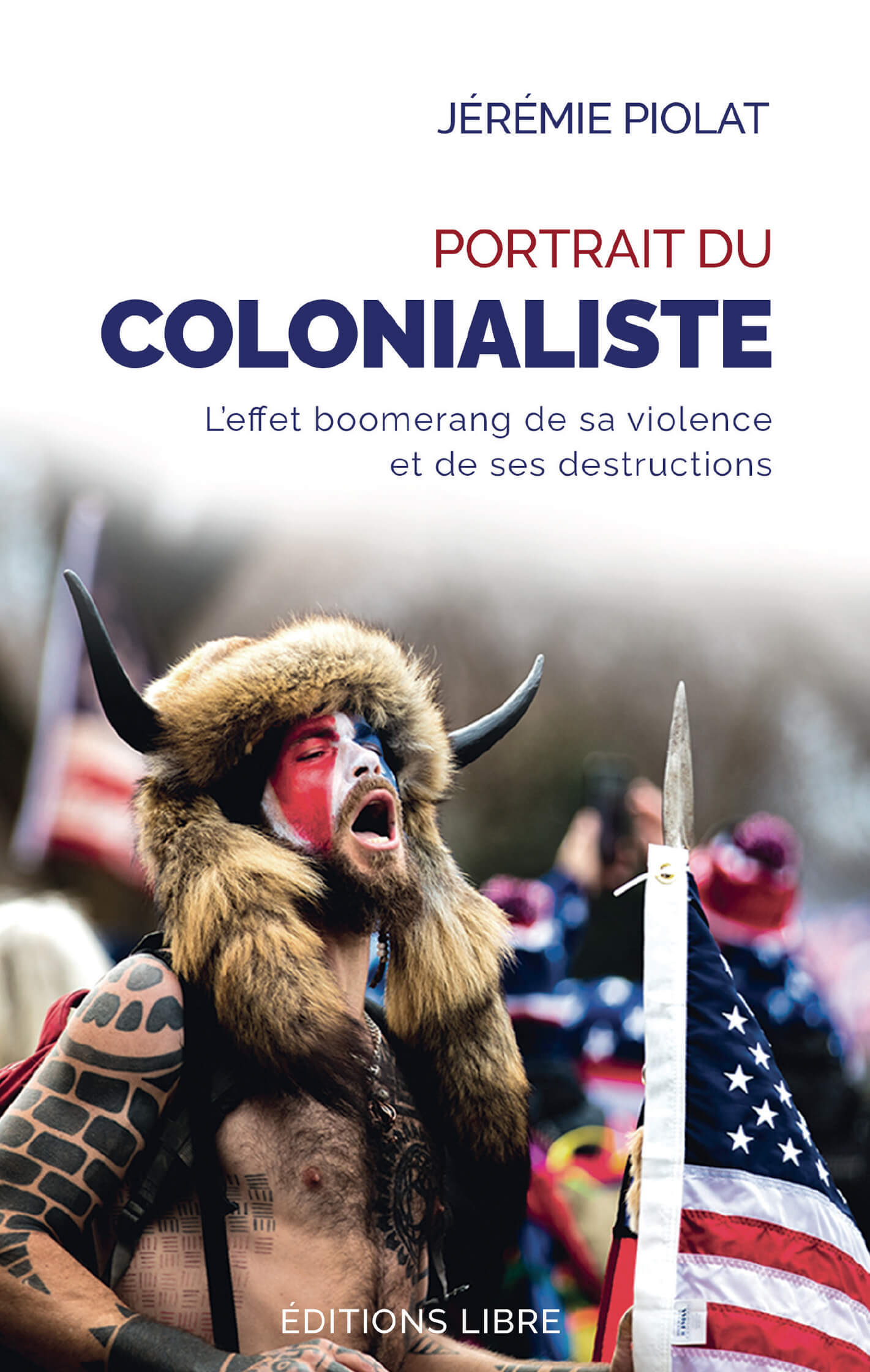 Portrait du colonialiste - Jérémie Piolat - LIBRE