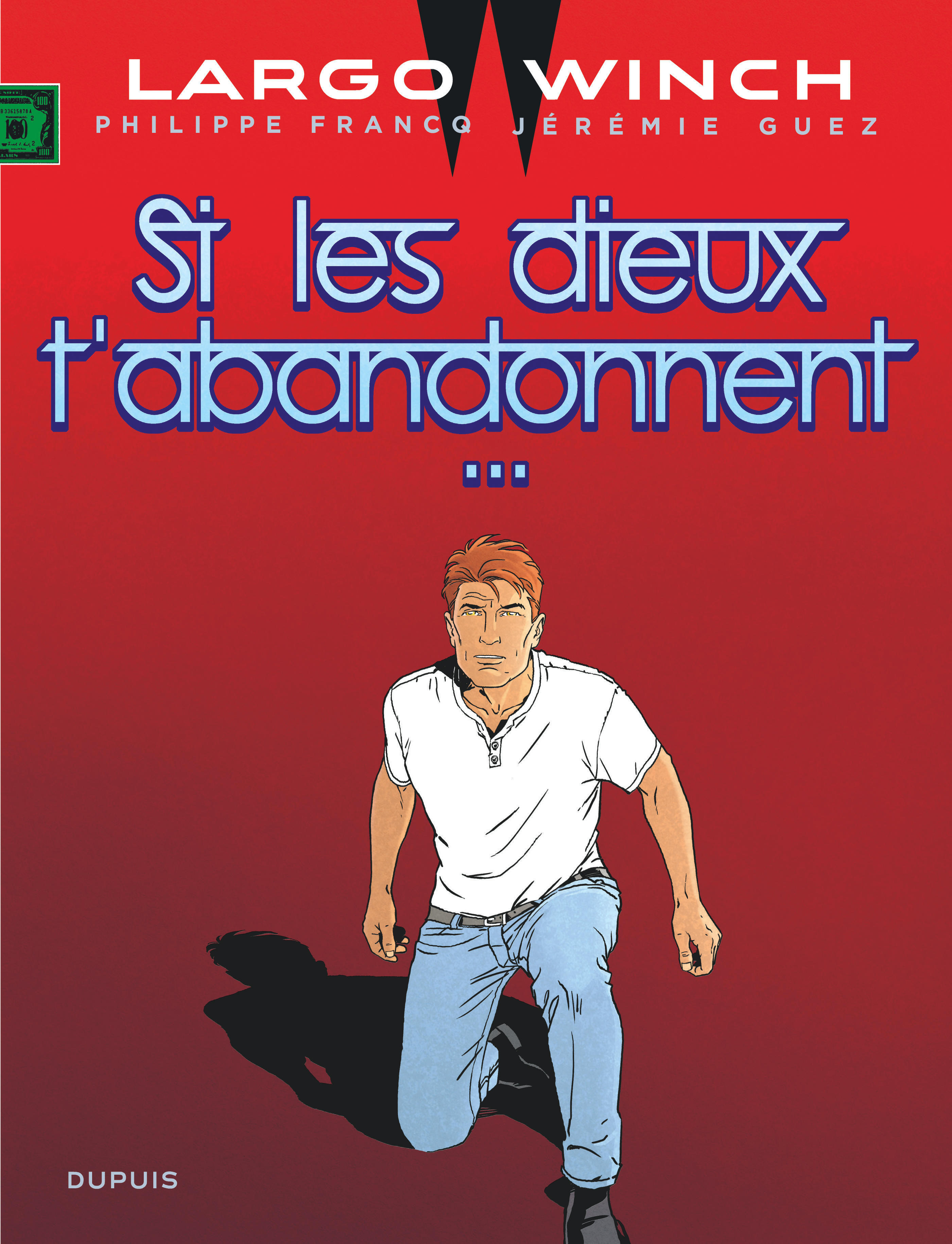 Largo Winch - Tome 25 - Si les dieux t'abandonnent... -  Guez jeremie - DUPUIS