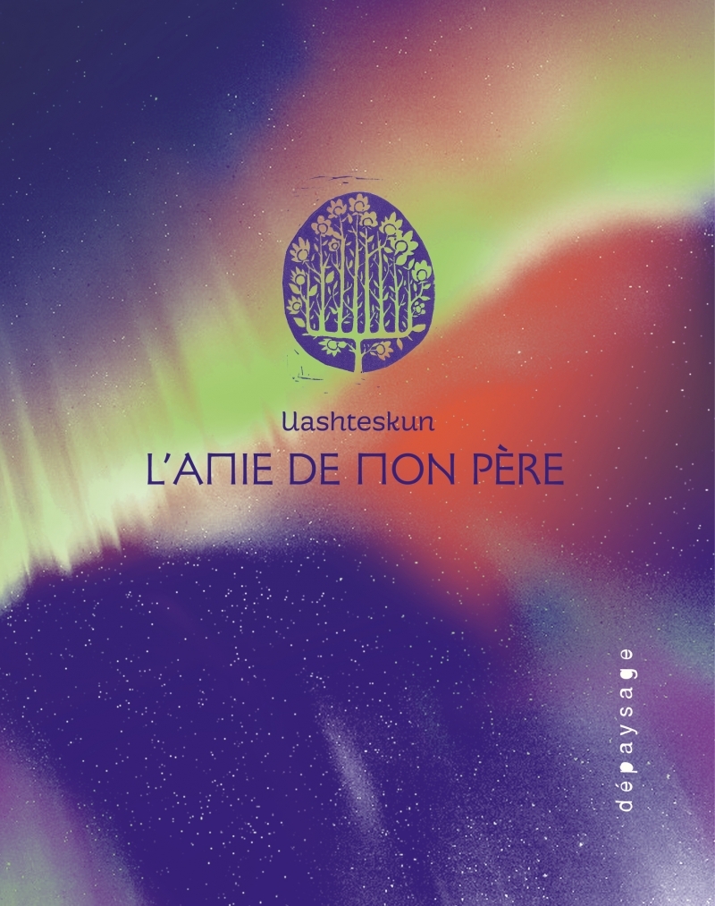 L'amie de mon père -  UASHTESKUN - DEPAYSAGE