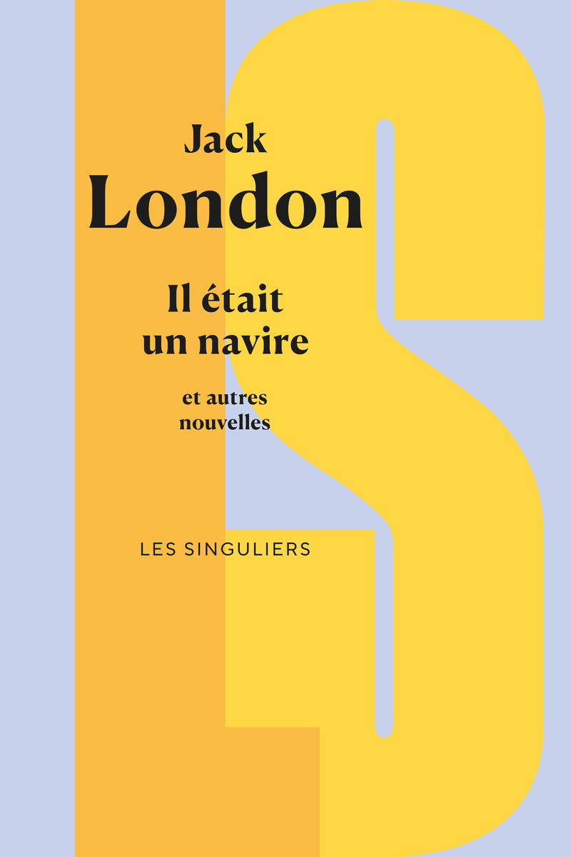 Il était un navire et autres nouvelles - Jack London, Francis Lacassin - BOUQUINS