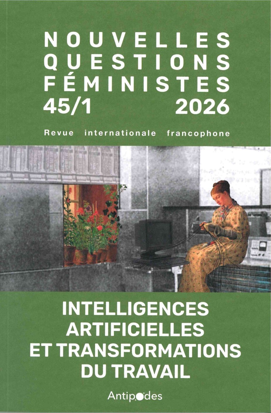 Nouvelles Questions Féministes, vol. 45(1)/2026 - Sigolène Couchot-Schiex, Lucie Delias, Eva Nada, Isabelle Zinn - ANTIPODES SUISS