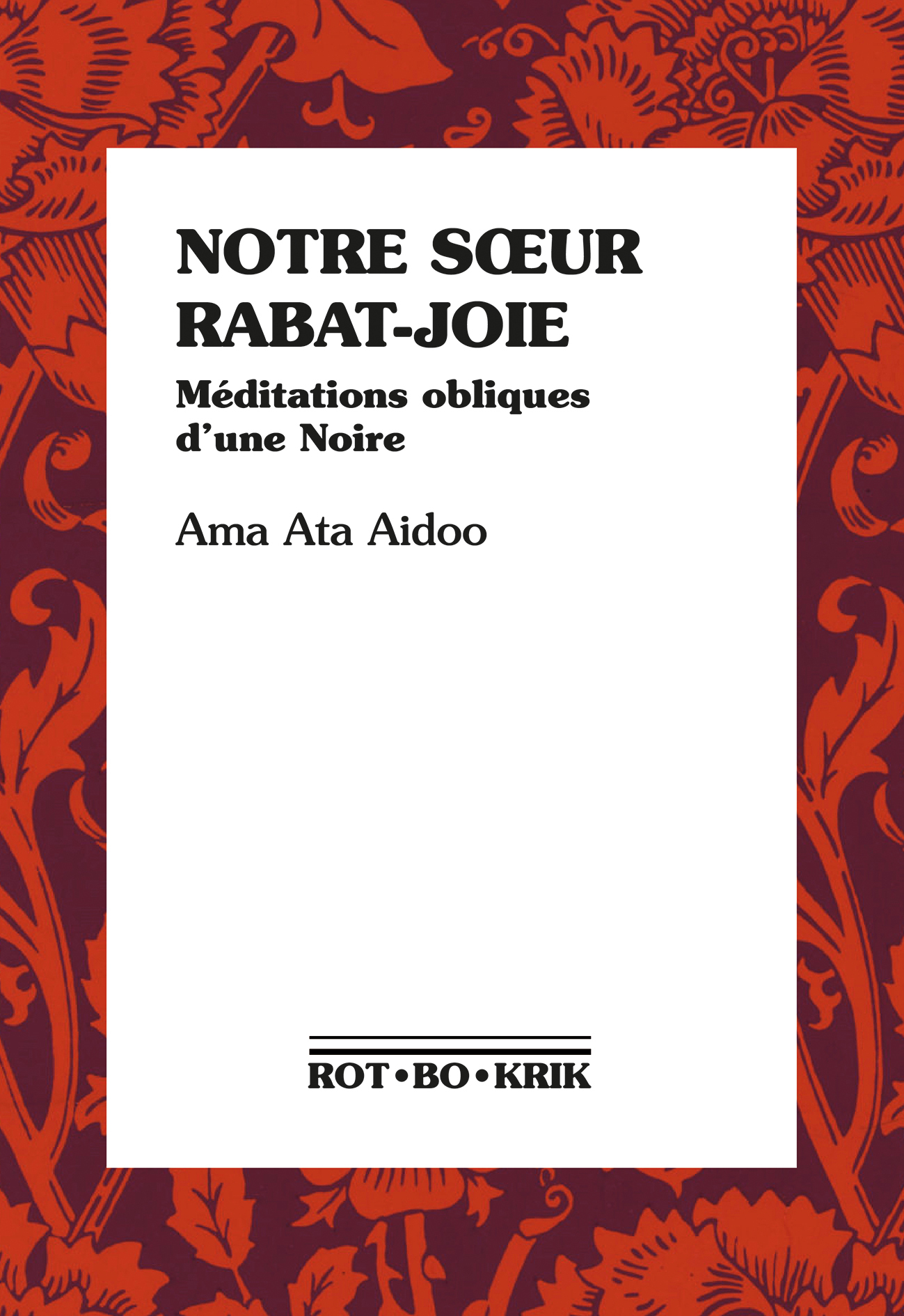 Notre Soeur Rabat-Joie - Ama Ata AIDOO - ROTBOKRIK