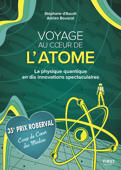Voyage au coeur de l'atome - Adrien Bouscal, Stéphane d' Ascoli - FIRST