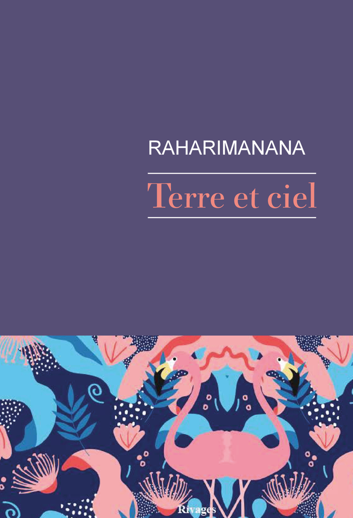 Terre et ciel -  Raharimanana - RIVAGES