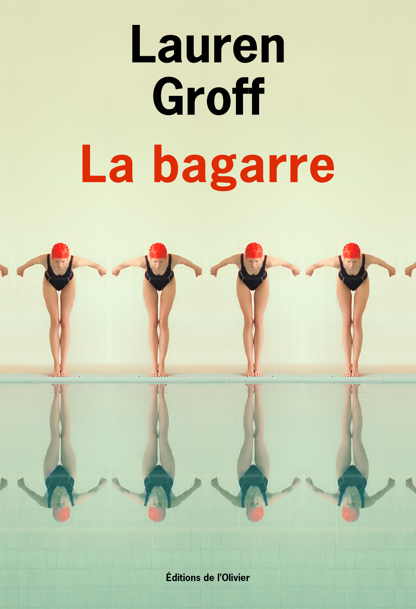 La Bagarre - Lauren Groff - OLIVIER