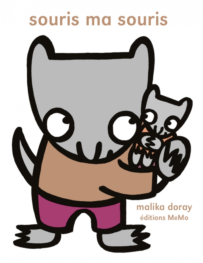 Souris ma souris - Malika DORAY - MEMO