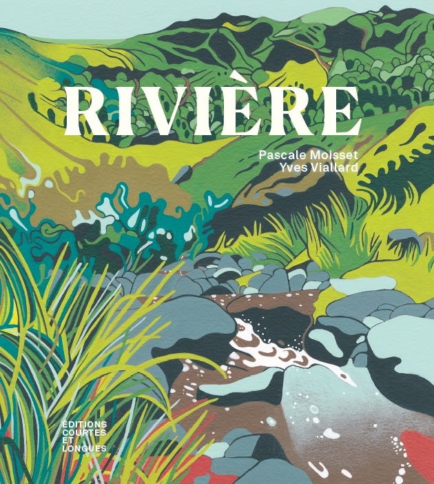 Rivière - Pascale Moisset - COURTES LONGUES