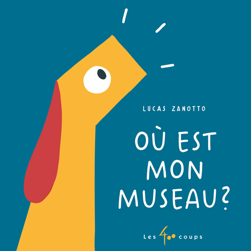 Où est mon museau - Lucas Zanotto - 400 COUPS