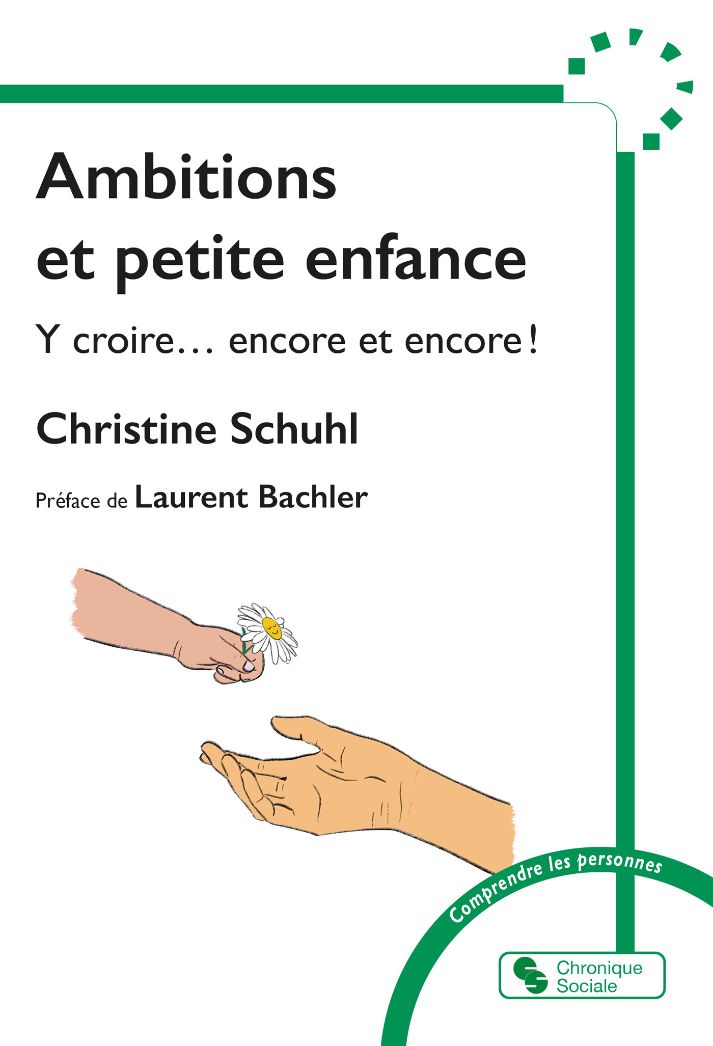 Ambitions et petite enfance - Christine Schuhl, Laurent Bachler - CHRONIQUE SOCIA